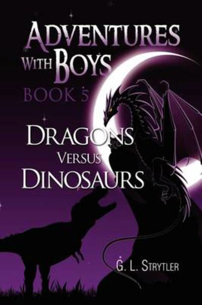 Adventures with Boys Book 5 - G L Strytler - Livros - Xlibris Corporation - 9781441581259 - 26 de setembro de 2009