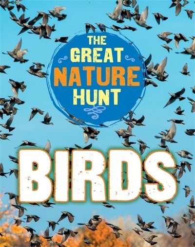 Cover for Cath Senker · The Great Nature Hunt: Birds - The Great Nature Hunt (Paperback Bog) [Illustrated edition] (2019)