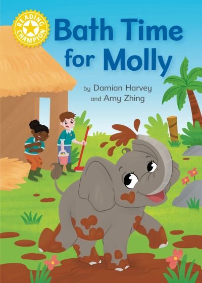 Cover for Damian Harvey · Reading Champion: Bath Time For Molly: Independent Reading Yellow 3 - Reading Champion (Hardcover Book) (2023)