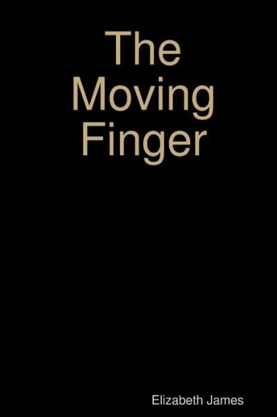 Cover for Elizabeth James · Moving Finger (Buch) (2011)