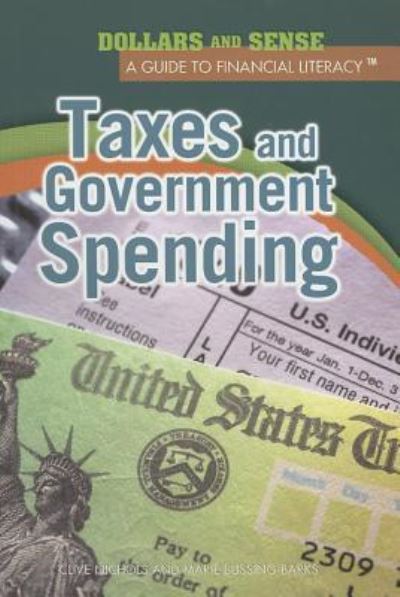 Taxes and government spending - Clive Nichols - Książki - Rosen Pub. - 9781448847259 - 30 sierpnia 2011