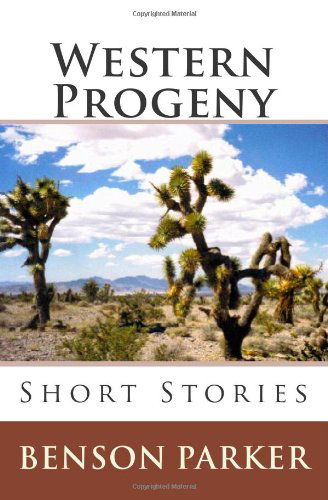 Cover for Benson Parker · Western Progeny: Short Stories (Paperback Book) (2010)