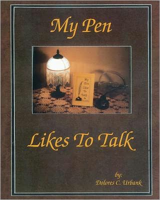 Cover for Dolores C Urbank · My Pen Likes to Talk (Paperback Book) (2011)