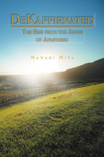 Mahadi Miya · Dekaffirnated: the Rise from the Ashes of Apartheid (Paperback Bog) (2012)