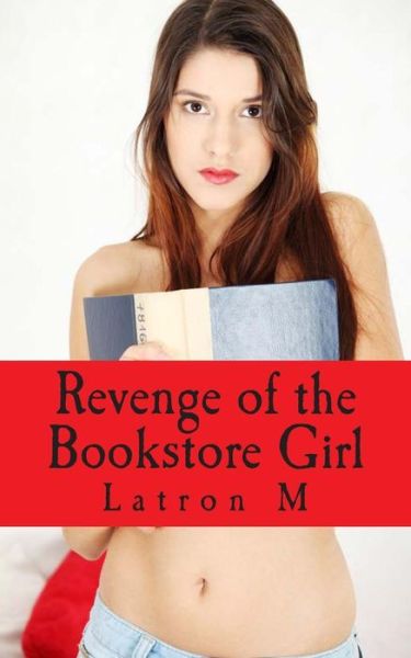 Cover for Latron M · Revenge of the Bookstore Girl (Paperback Book) (2012)