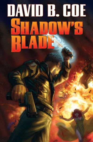 Cover for David B. Coe · Shadow's Blade (Hardcover Book) (2016)