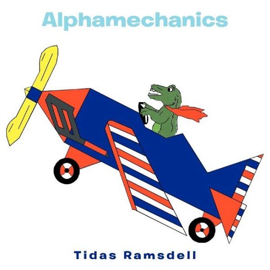 Cover for Tidas Ramsdell · Alphamechanics (Paperback Book) (2012)