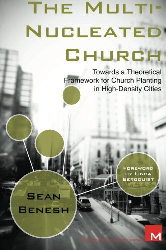 Cover for Sean Benesh · The Multi-nucleated Church: Towards a Theoretical Framework for Church Planting in High-density Cities (Volume 1) (Paperback Book) (2012)