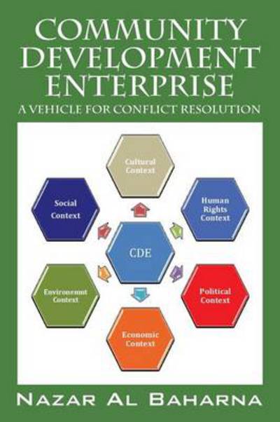 Cover for Nazar Al Baharna · Community Development Enterprise: a Vehicle for Conflict Resolution (Taschenbuch) (2014)