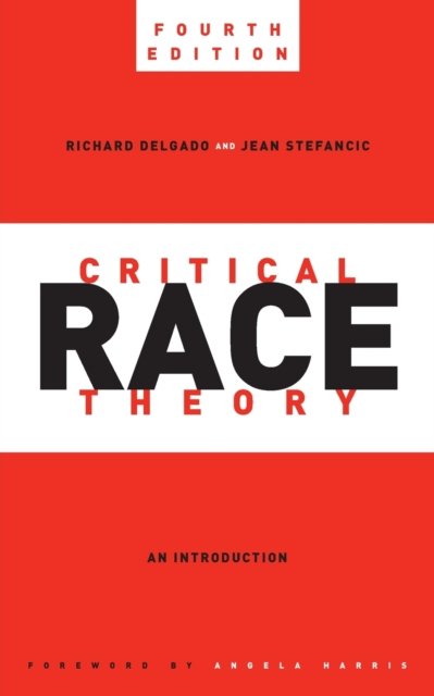 Cover for Richard Delgado · Critical Race Theory, Fourth Edition: An Introduction - Critical America (Paperback Book) (2023)