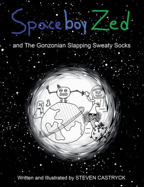 Spaceboy Zed - Steven Castryck - Livros - Archway Publishing - 9781480894259 - 9 de setembro de 2020