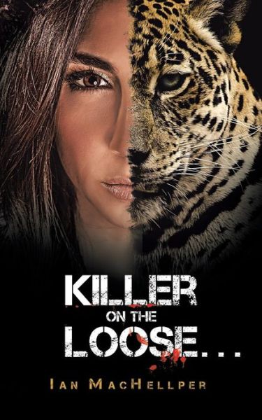 Cover for Ian Machellper · Killer on the Loose . . . (Paperback Book) (2014)