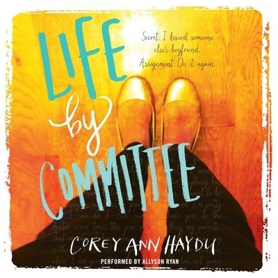 Life by Committee - Corey Ann Haydu - Muzyka - HarperCollins - 9781483004259 - 13 maja 2014