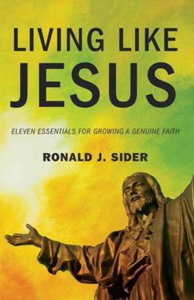 Cover for Ronald J Sider · Living Like Jesus (Paperback Book) (2015)