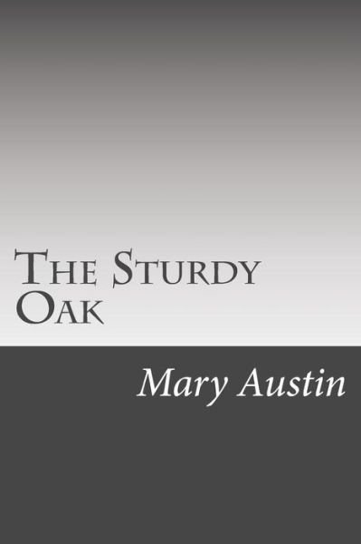 Cover for Mary Hunter Austin · The Sturdy Oak (Pocketbok) (2014)