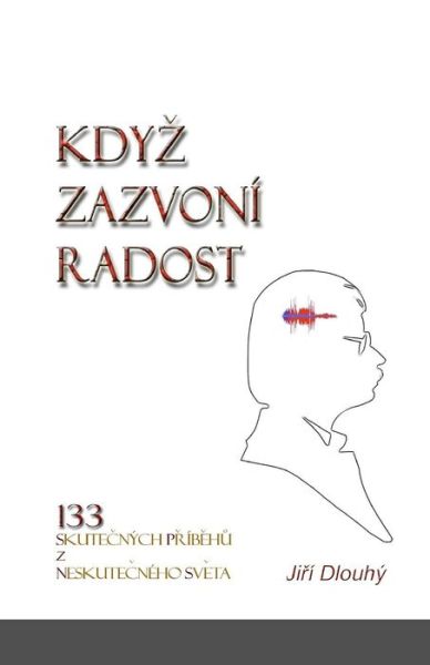 Cover for Jiri Dlouhy · Kdyz Zazvoni Radost (Paperback Book) (2014)