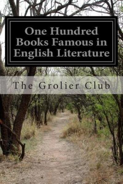 Cover for The Grolier Club · One Hundred Books Famous in English Literature (Paperback Book) (2014)