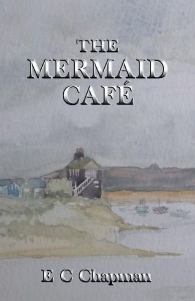 Cover for E C Chapman · The Mermaid Cafe (Paperback Bog) (2015)