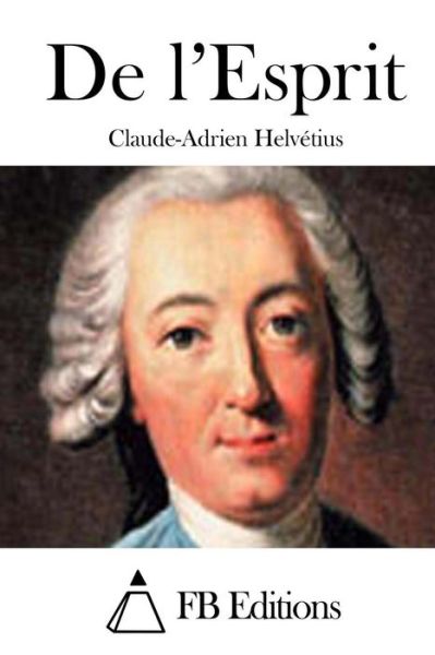 Cover for Claude-adrien Helvetius · De L'esprit (Paperback Book) (2015)