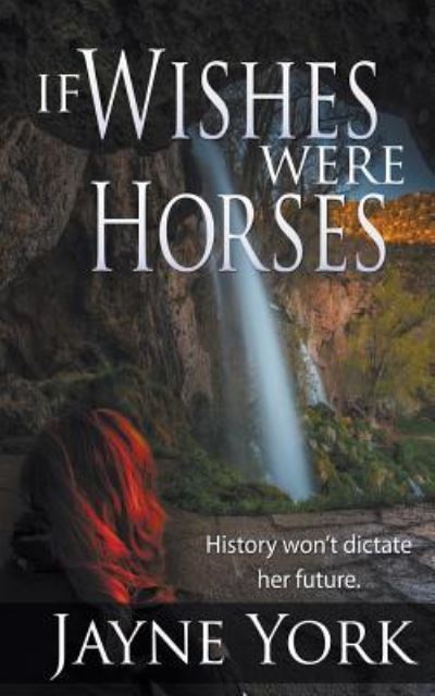 Cover for Jayne York · If Wishes Were Horses (Paperback Book) (2019)