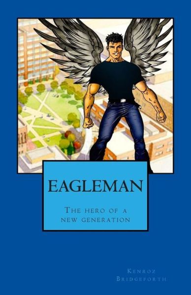 Cover for Kenroz Bridgeforth · Eegleman: the Hero of a New Generation (Paperback Book) (2015)