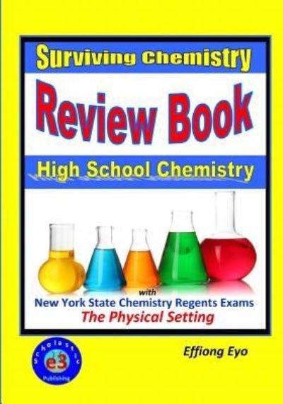 Surviving Chemistry Review Book - Effiong Eyo - Livros - Createspace Independent Publishing Platf - 9781512267259 - 11 de agosto de 2015