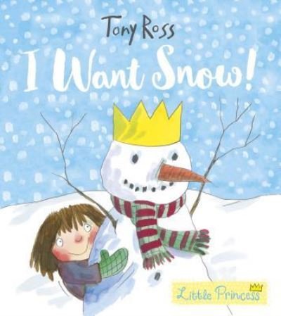 Cover for Tony Ross · I want snow! (Bog) [American edition. edition] (2017)