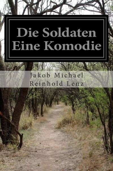 Cover for Jakob Michael Reinhold Lenz · Die Soldaten Eine Komodie (Paperback Book) (2015)