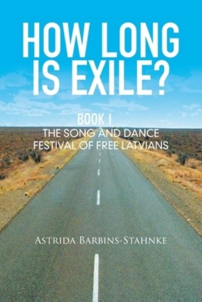 Cover for Astrida Barbins-Stahnke · How Long Is Exile? (Taschenbuch) (2015)