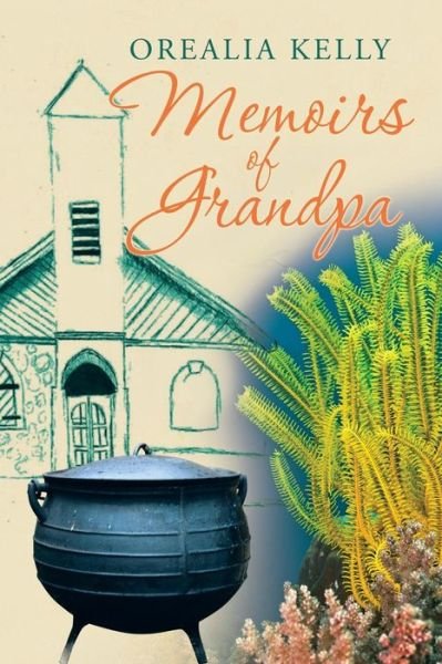 Cover for Orealia Kelly · Memoirs of Grandpa (Paperback Book) (2015)