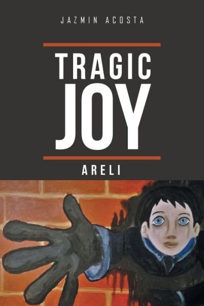 Cover for Jazmin Acosta · Tragic Joy (Pocketbok) (2016)