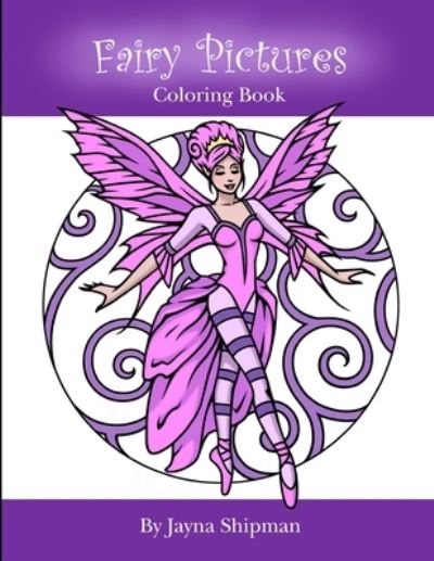 Cover for Jayna Shipman · Fairy Pictures : Coloring Book (Paperback Book) (2015)