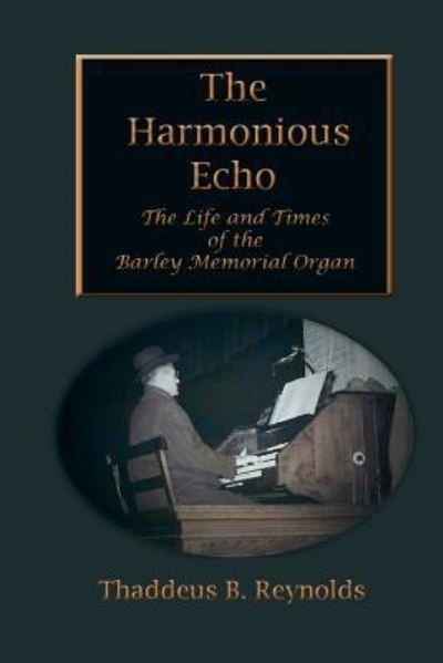 Thaddeus B Reynolds · The Harmonious Echo (Paperback Bog) (2015)