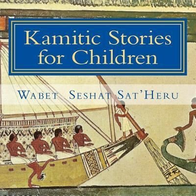Cover for Wabet Seshat Sat'heru · Kamitic Stories for Children (Taschenbuch) (2015)