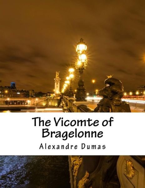 Cover for Dumas Alexandre · The Vicomte of Bragelonne (Pocketbok) (2015)
