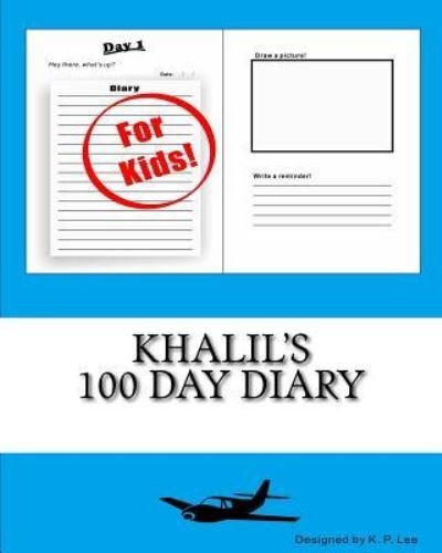 K P Lee · Khalil's 100 Day Diary (Paperback Book) (2015)