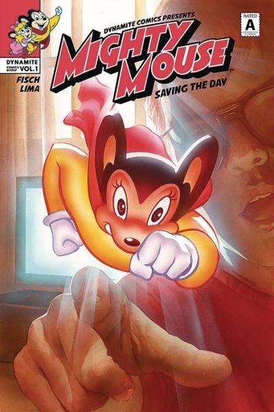 Cover for Sholly Fisch · Mighty Mouse Volume 1: Saving The Day - MIGHTY MOUSE TP (Paperback Book) (2018)