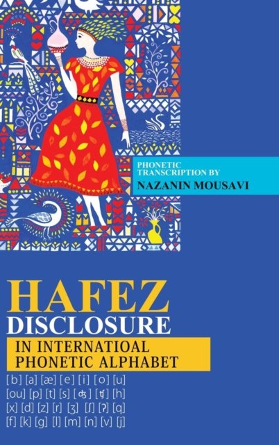 Cover for Nazanin Mousavi · Hafez Disclosure in International Phonetic Alphabet (Innbunden bok) (2016)