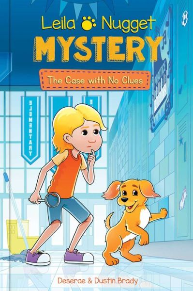 Cover for Dustin Brady · Leila &amp; Nugget Mystery: The Case with No Clues - Leila and Nugget Mysteries (Hardcover Book) (2023)