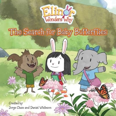 Elinor Wonders Why: The Search for Baby Butterflies - Jorge Cham - Books - Kids Can Press - 9781525306259 - May 7, 2024