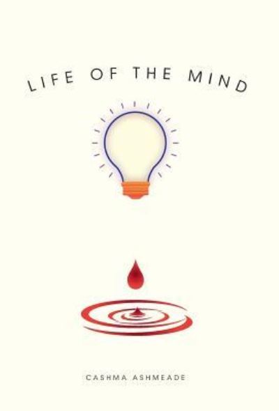 Cover for Cashma Ashmeade · Life Of The Mind (Hardcover Book) (2018)