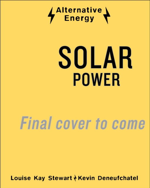 Cover for Louise Kay Stewart · Alternative Energy: Solar Power - Alternative Energy (Hardcover Book) (2023)