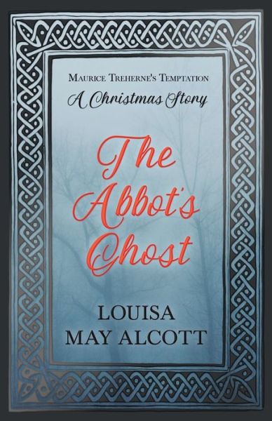 Cover for Louisa May Alcott · The Abbot's Ghost (Paperback Book) (2019)