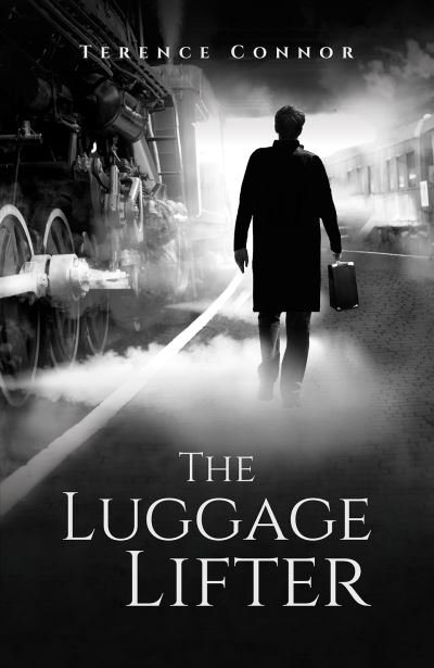 The Luggage Lifter - Terence Connor - Bücher - Austin Macauley Publishers - 9781528954259 - 23. Juni 2023