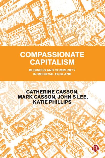 Cover for Catherine Casson · Compassionate Capitalism: Business and Community in Medieval England (Gebundenes Buch) (2020)