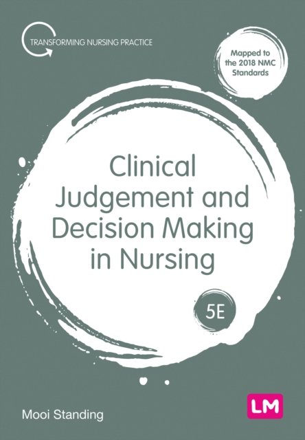 Cover for Mooi Standing · Clinical Judgement and Decision Making in Nursing - Transforming Nursing Practice Series (Taschenbuch) [5 Revised edition] (2023)