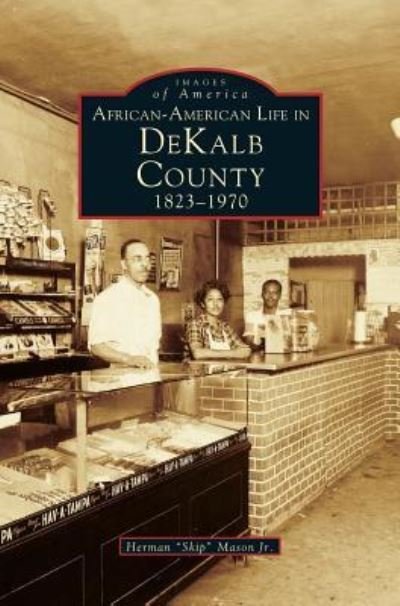 Cover for Herman Mason Jr · African-American Life in Dekalb County 1823-1970 (Hardcover bog) (1998)