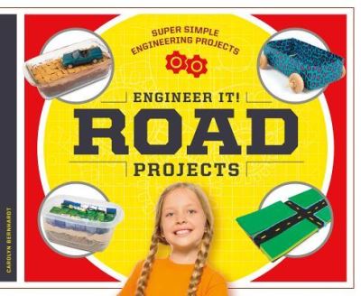 Cover for Carolyn Bernhardt · Engineer It! Road Projects (Hardcover Book) (2017)