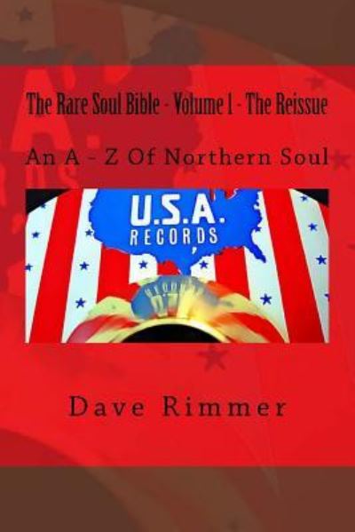 Cover for Dave Rimmer · The Rare Soul Bible - Volume 1 - The Reissue (Paperback Book) (2016)