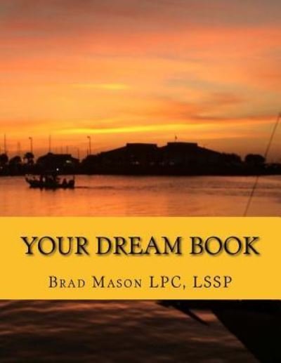 Cover for Lssp Brad Mason Lpc · Your Dream Book (Pocketbok) (2016)